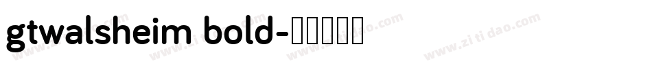 gtwalsheim bold字体转换